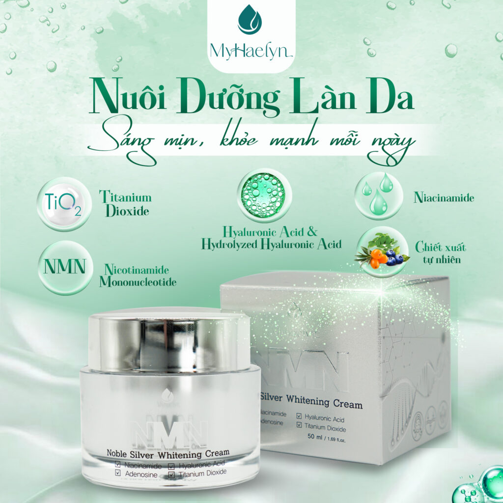 Nuôi dưỡng làn da sáng mịn, khỏe mạnh cùng Myhaelyn NMN Whitening Cream