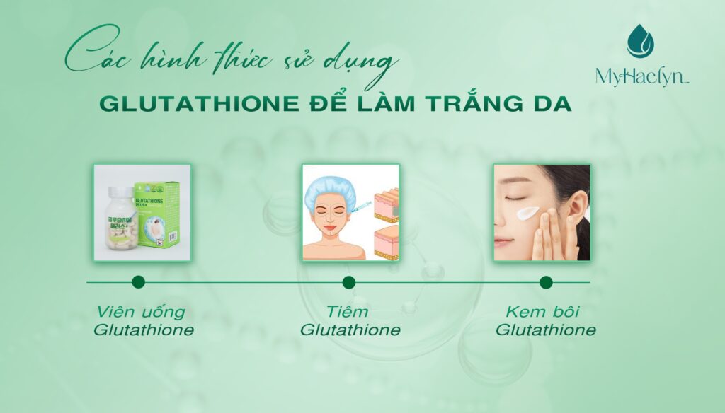 Các hình thức dưỡng trắng da bằng Glutathione