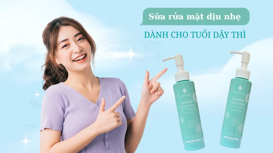 Sữa rửa mặt dịu nhẹ, lành tính dành cho tuổi dậy thì