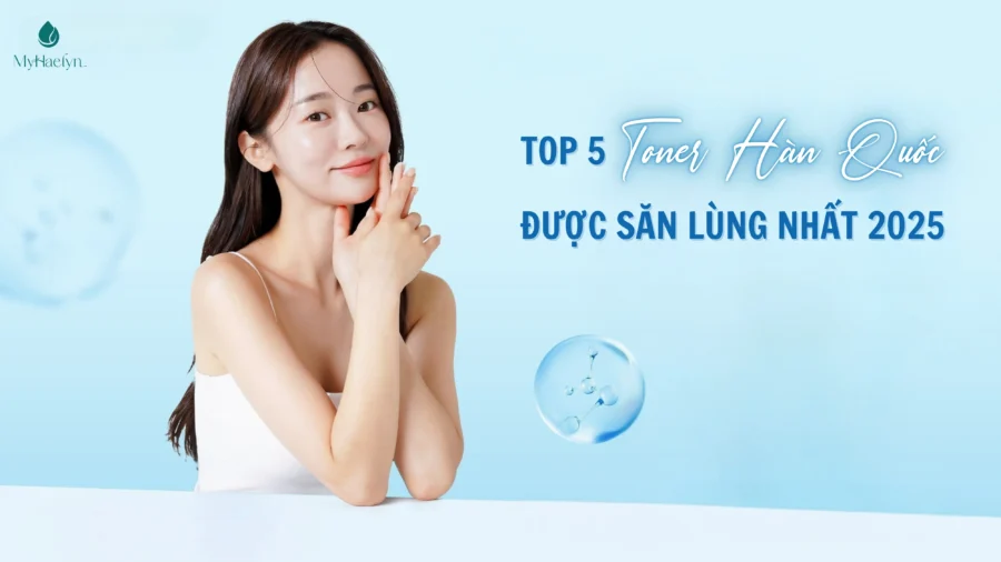 Khám Phá 5 Toner Hàn Quốc Được Săn Lùng Nhất 2025